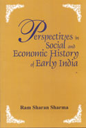 Perspectives in Social and Economic History of Early India