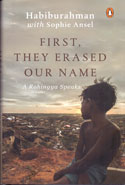 First They Erased Our Name a Rohingya Speaks