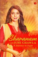 Sharanam With Juhi Chawla A Journey in Faith