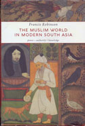 The Muslim World In Modern South Asia