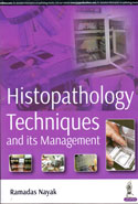 Histopathology Techniques and Its Management