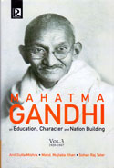 Mahatma Gandhi on Education Character and Nation Building in 3 Vols