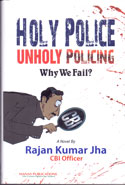 Holy Police Unholy Policing Why We Fail