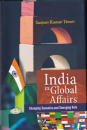 India in Global Affairs Changing Dynamics and Emerging Role