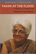 Taken At The Flood A Memoir of A Political Life