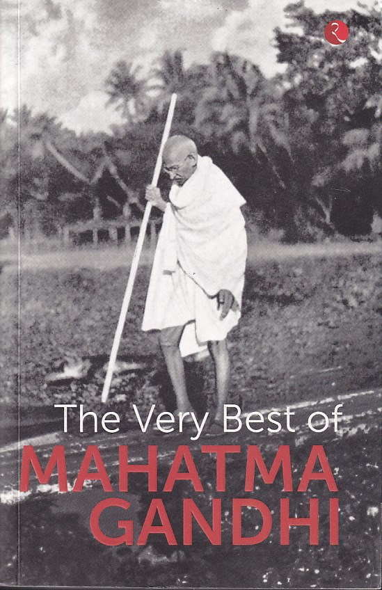 The Very Best OF Mahatma Gandhi
