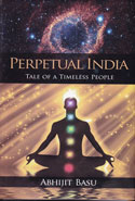 Perpetual India Tale of a Timeless People