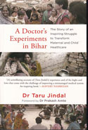 A Doctors Experiments In Bihar
