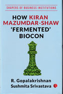 How Kiran Mazumdar-Shaw Fermented Biocon