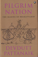 Pilgrim Nation The Making of Bharatvarsh