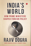 Indias World How Prime Ministers Shaped Foreign Policy 