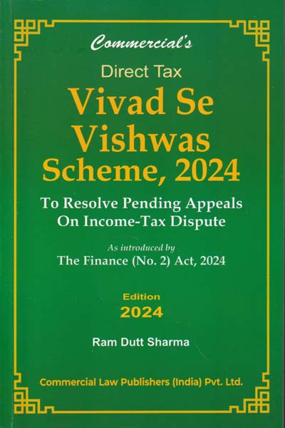 Direct Tax Vivad se Vishwas Scheme 2024 to Resolve Pending Appeals on Income Tax Dispute