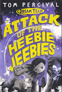Attack of the Heebie Jeebies
