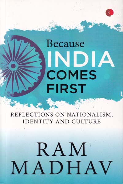 Because India Comes First Reflections on Nationalism Identity and Culture