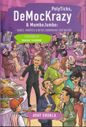PolyTicks DeMocKrazy & Mumbo Jumbo Babus Mamtris & Netas (Un)Making our Nation