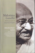 Mahatma Gandhi Political Saint & Unarmed Prophet