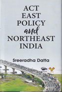 Act East Policy and Northeast India