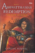 Ashwatthamas Redemption the Bow of Rama Book 2