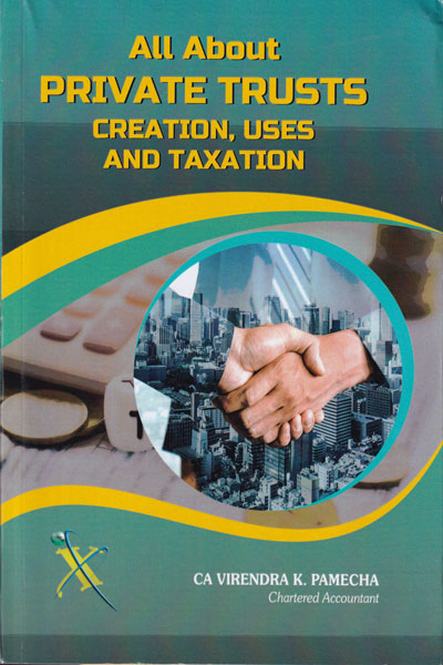 All About Private Trusts Creation uses and Taxation