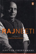Rajneeti A Biography of Rajnath Singh