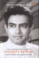 An Actors Actor An Authorized Biography of Sanjeev Kumar