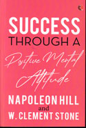 Success Through a Positive Mental Attitude