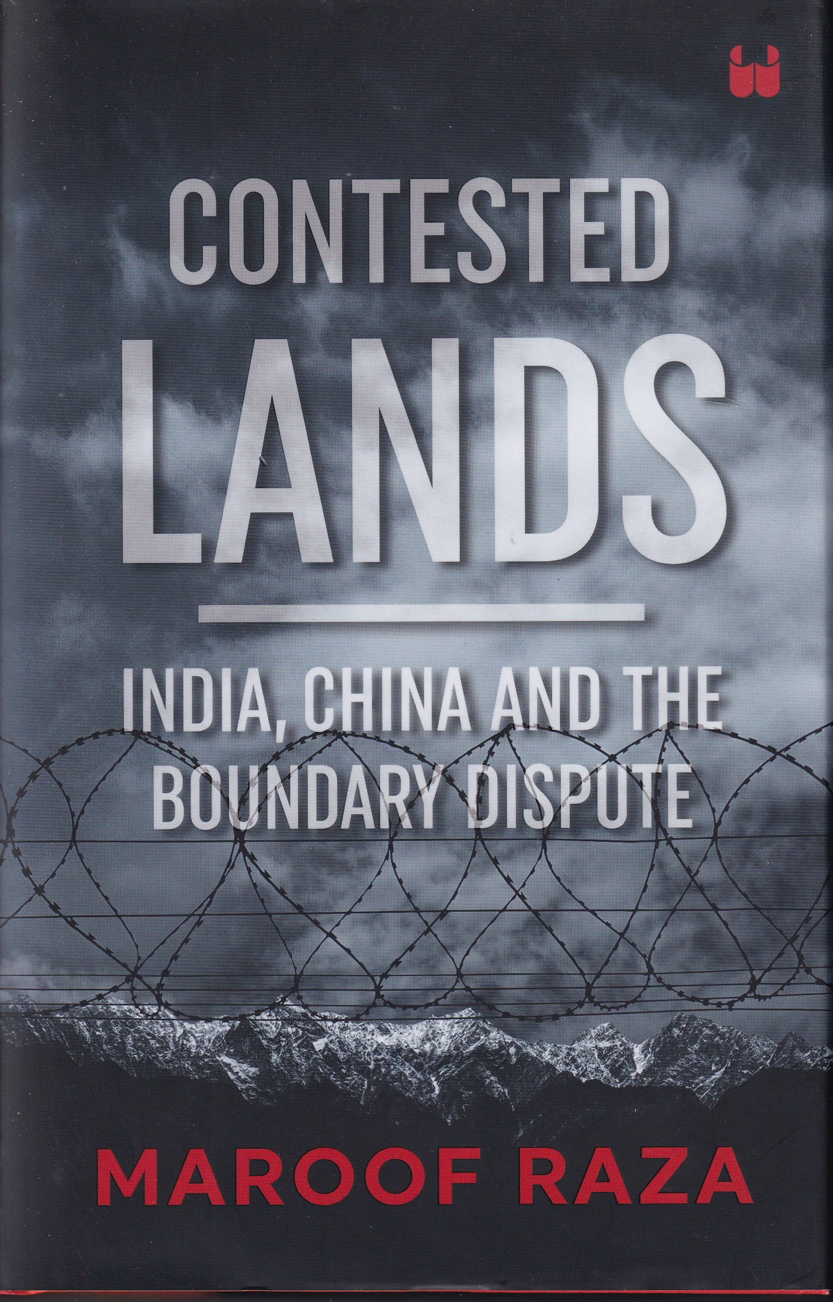 Contested Lands India China and the Boundary Dispute