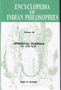 Encyclopedia of Indian Philosophies Vol 7 Abhidharma Buddhism to 150 A D
