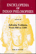 Encyclopaedia of Indian Philosophies Advaita Vedanta from 800 to 1200 AD Vol 9