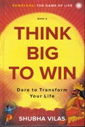 Think Big to Win dare to Transform Your Life