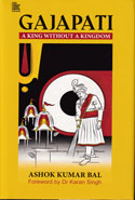 Gajapati a King without A Kingdom