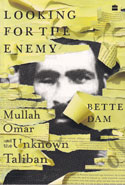 Looking for the Enemy Mullah Omar and the Unknown Taliban