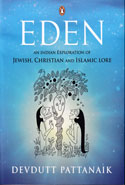 Eden An Indian Exploration of Jewish Christian and Islamic Lore
