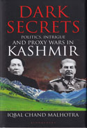 Dark Secrets Politics Intrigue and Proxy Wars in Kashmir