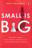 Small Is Big The Source Code for Fulfillment Productivity and Extraordinary Results