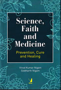Science Faith and Medicine Prevention Cure and Healing
