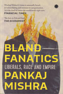 Bland Fanatics Liberals Race and Empire