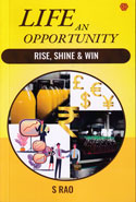 Life an Opportunity Rise Shine and Win