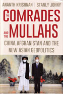 The Comrades and the Mullahs China Afghanistan and the New Asian Geopolitics