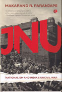 JNU Nationalism and Indias Uncivil War