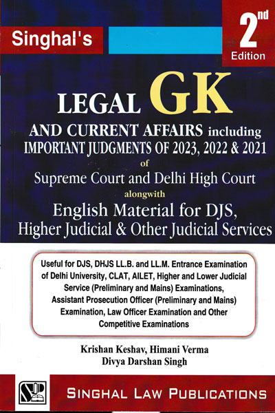 Legal G K and Current Affairs including Important Judgements of 2021-23 of Delhi High Court and Supreme Court alongwith English Material for DJS