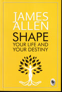 Shape Your Life and Your Destiny
