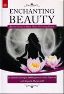 Enchanting Beauty Ancient Secrets to Inner Outer & Lasting Beauty