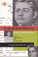 In Burmese Prisons Correspondence May 1923 July 1926 Netaji Collected Works volume 3