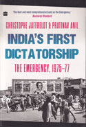 Indias First Dictatorship The Emergency 1975-77