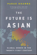 The Future is Asian Global Order in the Twenty First Century