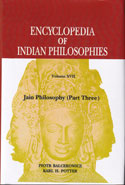 Encyclopedia of Indian Philosophies Vol XVII Jain Philosophy Part Three