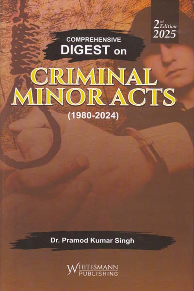 Comprehensive digest on Criminal Minor Acts 1980-2024