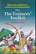 The Trainers Toolkit Why Not be as Effective a Trainer as Guru Dronacharya
