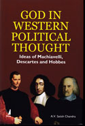 God in Western Political Thought Ideas of Machiavelli Descartes and Hobbes